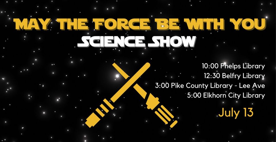 May the Force Be With You Science Show