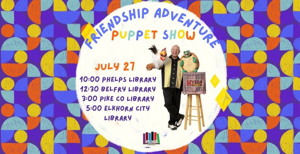Friendship Adventure Puppet Show (Elkhorn)